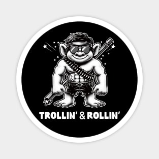 Trollin’ and Rollin’  Magnet